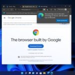 Microsoft’s new Windows prompts attempt to stop users from installing Chrome