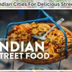 Top 5 Indian Cities For Delicious Street Food
