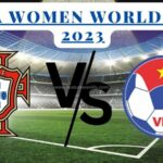 How to watch the Portugal vs. Vietnam game in the 2023 Women’s World Cup