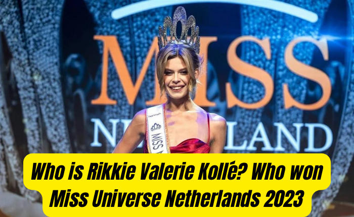 Who is Rikkie Valerie Kollé? Who won Miss Universe Netherlands 2023