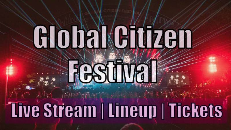 How to Watch Live Streams of the Global Citizen Festival Online