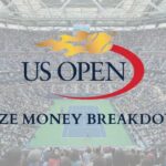 US Open Prize Money 2023: How much does each player win per round?