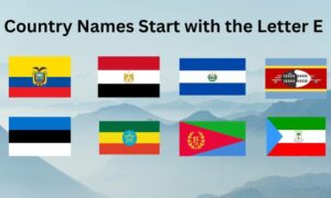 E Countries: A List of Nations Starting with Letter E