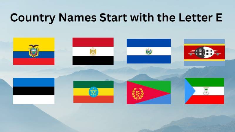 E Countries: A List of Nations Starting with Letter E