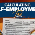 What is Self-Employment Tax? Learn How to Calculate It