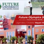 Future Olympics 2025 Concludes at Future University Bareilly with Legendary Cricketer Nayan Mongia