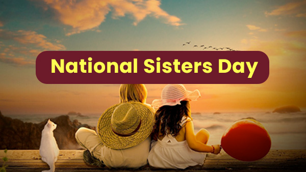 When Is National Sisters Day 2025? Know Date, History, Significance & Wishes