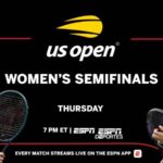 US Open 2025: Semifinal Schedule, Bracket, Live Scores & Streaming Guide
