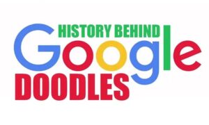 What Is Google Doodle? History, Meaning and The Story Behind Google’s Creative Logo Designs