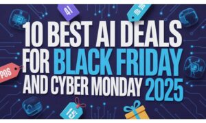 10 Best AI Deals for Black Friday and Cyber Monday 2025